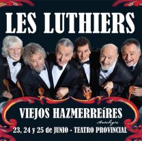Vuelve Les Luthiers con sus �Viejos Hazmerre&iacute;res 