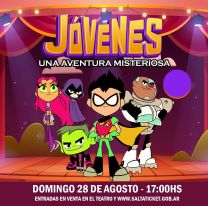 "Los Jóvenes Titanes: Una aventura misteriosa" llega a Salta el 28 de agosto